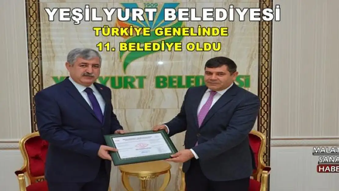 YEŞİLYURT BELEDİYESİ TÜRKİYE GENELİNDE 11. BELEDİYE OLDU 