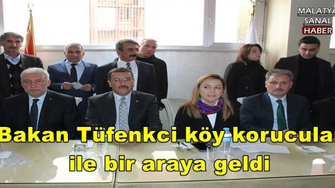  Bakan Tüfenkci köy korucuları ile bir araya geldi