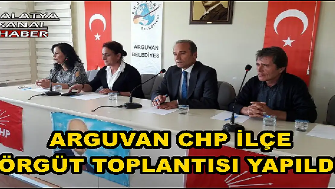 ARGUVAN CHP İLÇE ÖRGÜT TOPLANTISI YAPILDI