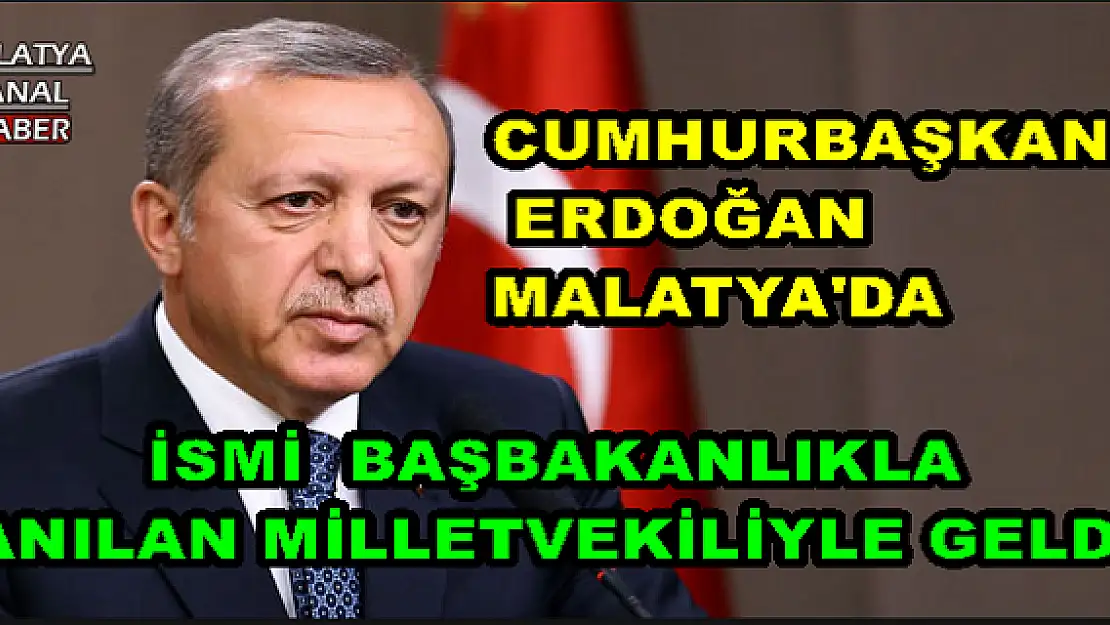 CUMHURBAŞKANI ERDOĞAN MALATYA'DA