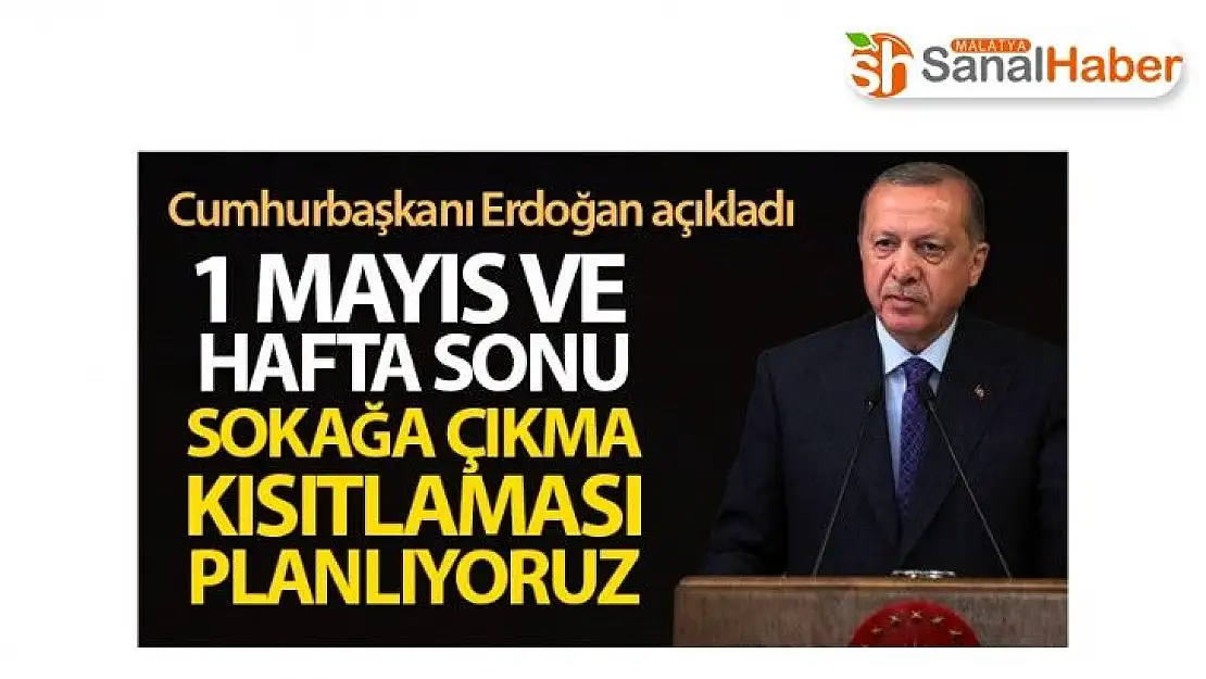 Bu hafta sonu da 3 gün süreyle sokağa çıkma sınırlandırması uygulayacağız