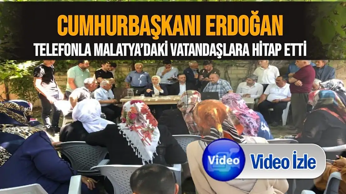 Cumhurbaşkanı Erdoğan, telefonla Malatya´daki vatandaşlara hitap etti