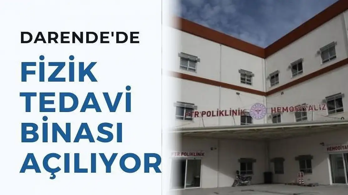 Darende´de fizik tedavi binası açılıyor