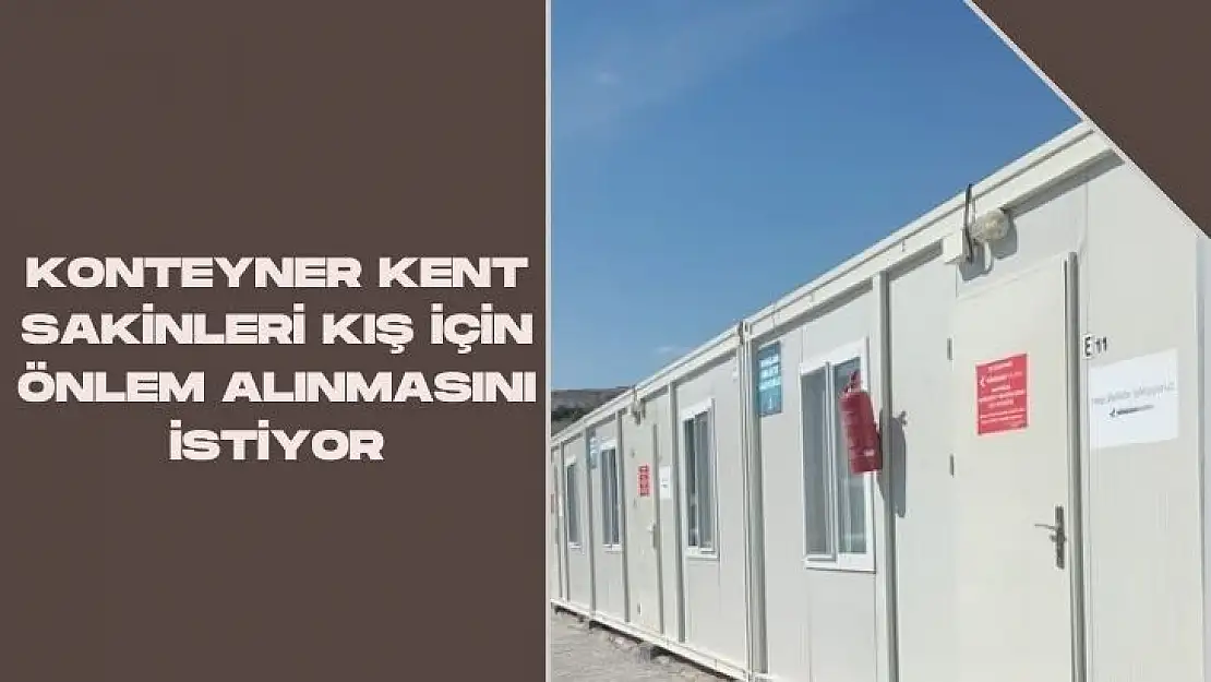 Darende´de konteyner kent sakinleri kış için önlem alınmasını istiyor