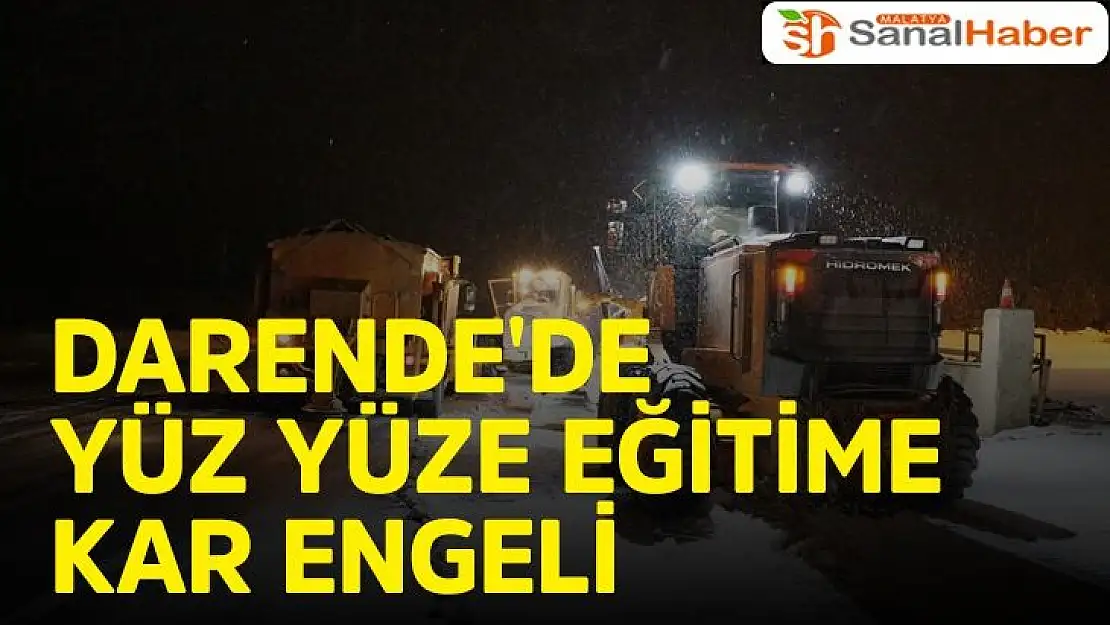 Darende´de yüz yüze eğitime kar engeli