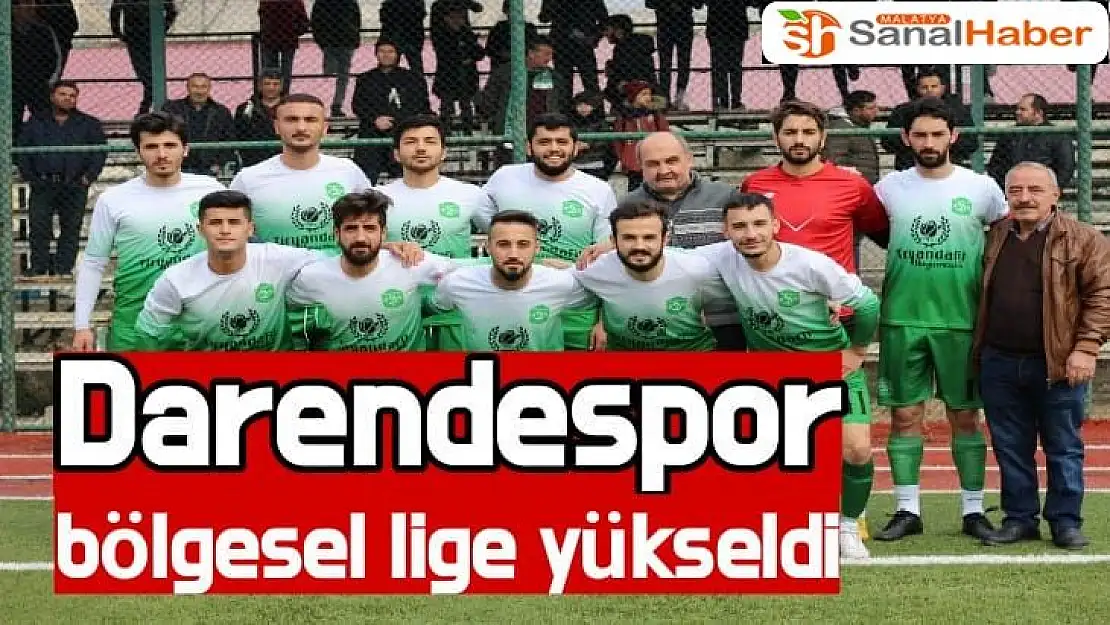 Darendespor bölgesel lige yükseldi