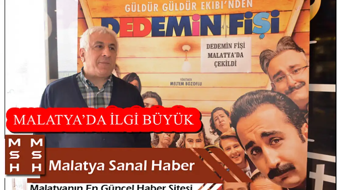 DEDEMİN FİŞİ FİLMİNE MALATYA´DA İLGİ BÜYÜK