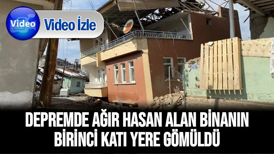 Depremde ağır hasan alan binanın birinci katı yere gömüldü