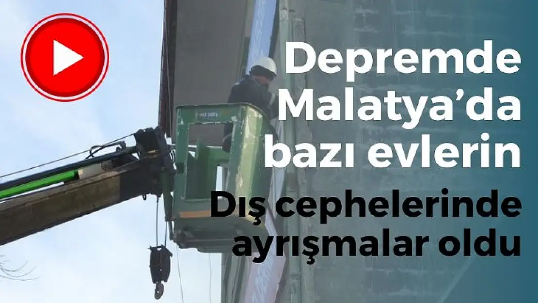 Depremde Malatyada bazı evlerin dış cephelerinde ayrışmalar oldu