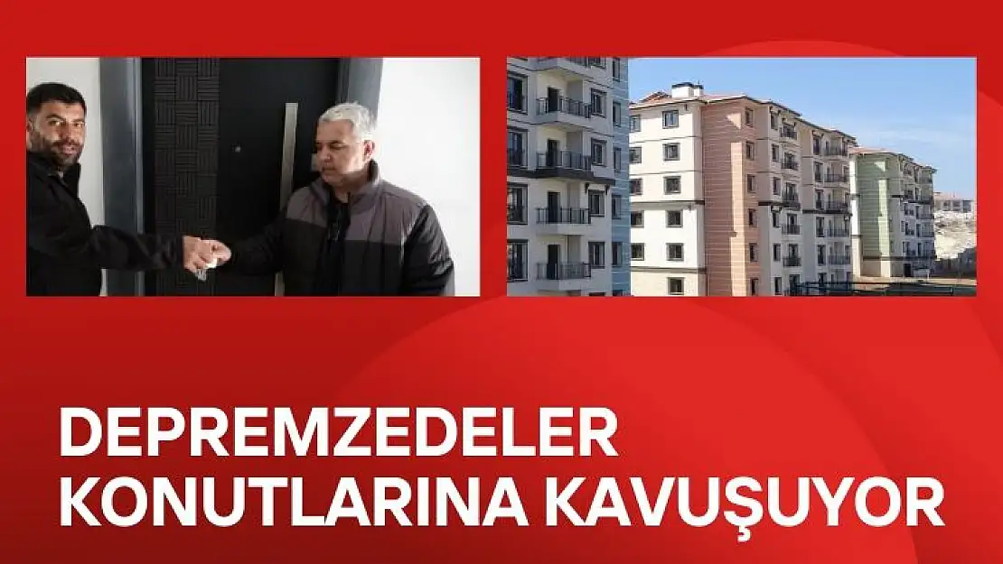 Depremzedeler konutlarına kavuşuyor