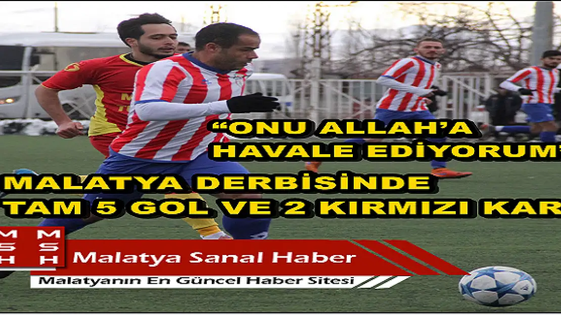MALATYA DERBİSİNİ KAZANAN