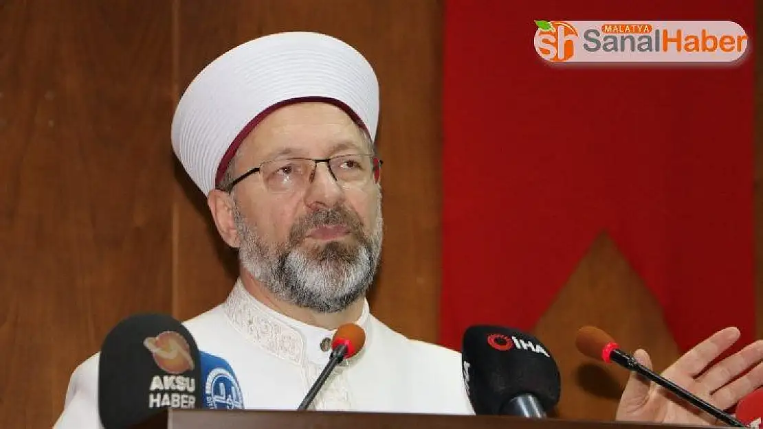 Diyanet İşleri Başkanı Erbaş: 'İslam bütün peygamberlerin getirdiği dinin adıdır'