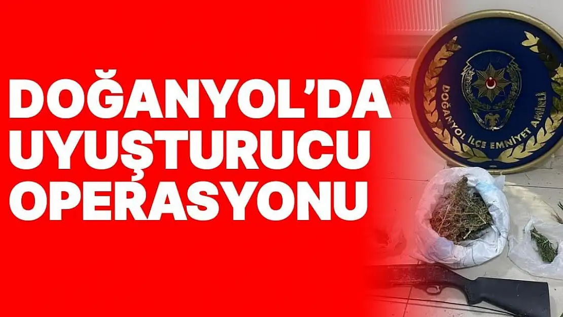 Doğanyol´da uyuşturucu operasyonu