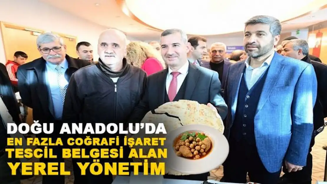 Doğu Anadolu´da en fazla coğrafi işaret tescil belgesi alan yerel yönetim