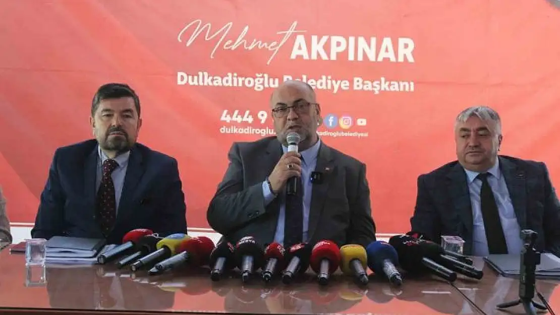 'Dulkadiroğlu Belediye Başkanı Akpınar: Hak sahiplerine hakları teslim edilecek'