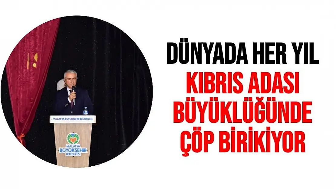 Dünyada her yıl Kıbrıs adası büyüklüğünde çöp birikiyor