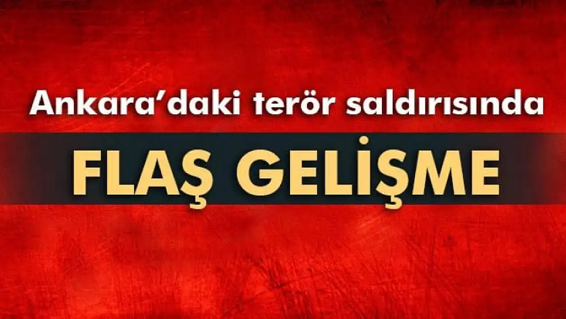 Ankara´daki saldırıyla ilgili flash karar