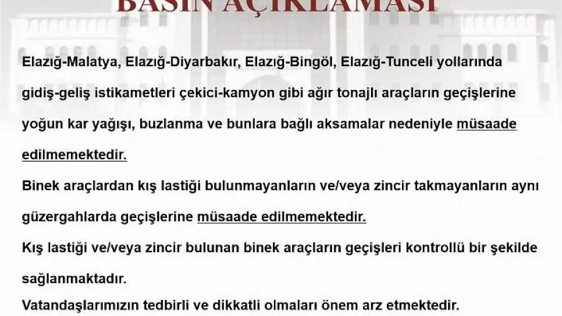 'Elazığ´da yoğun kar nedeniyle ağır tonajlı araçların çevre illere geçişi yasaklandı'