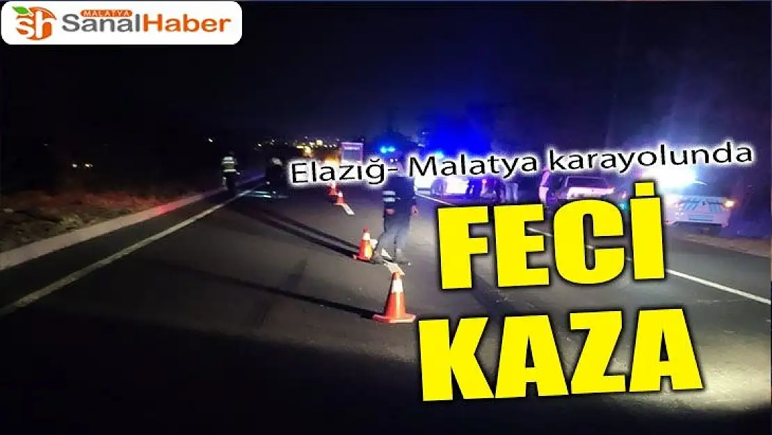 Elazığ- Malatya karayolunda feci kaza