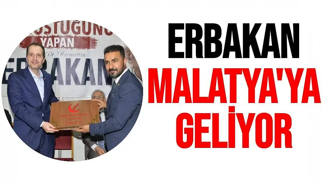 Erbakan Malatya'ya geliyor
