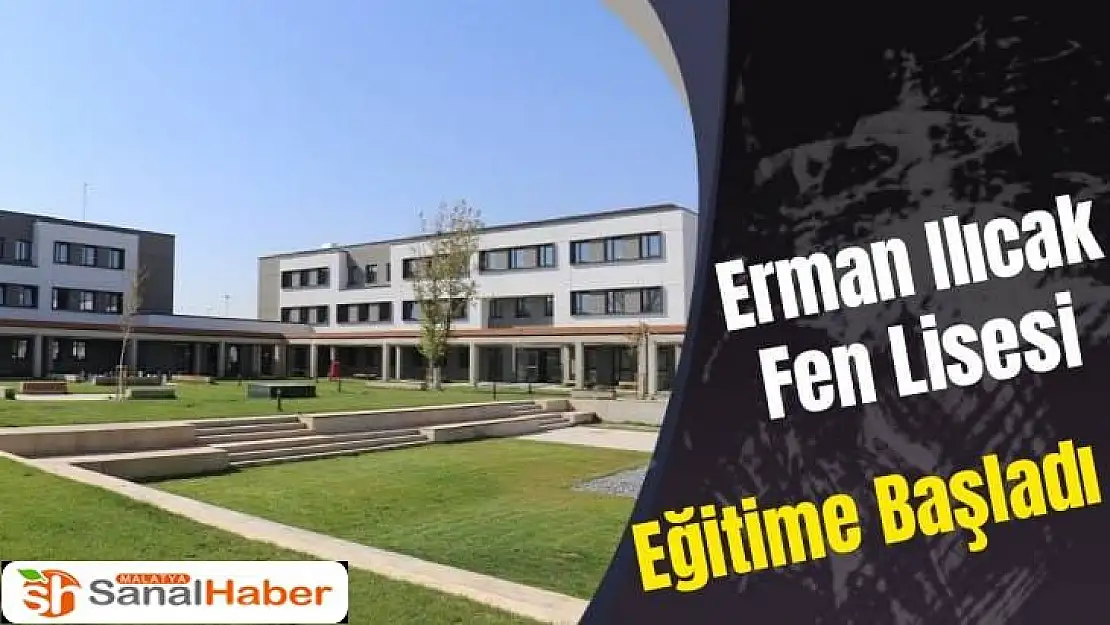 Erman Ilıcak Fen Lisesi eğitime başladı