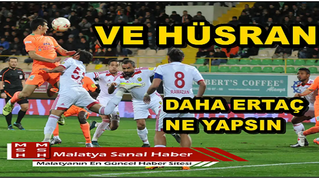ERTAÇ DAHA NE YAPSIN!