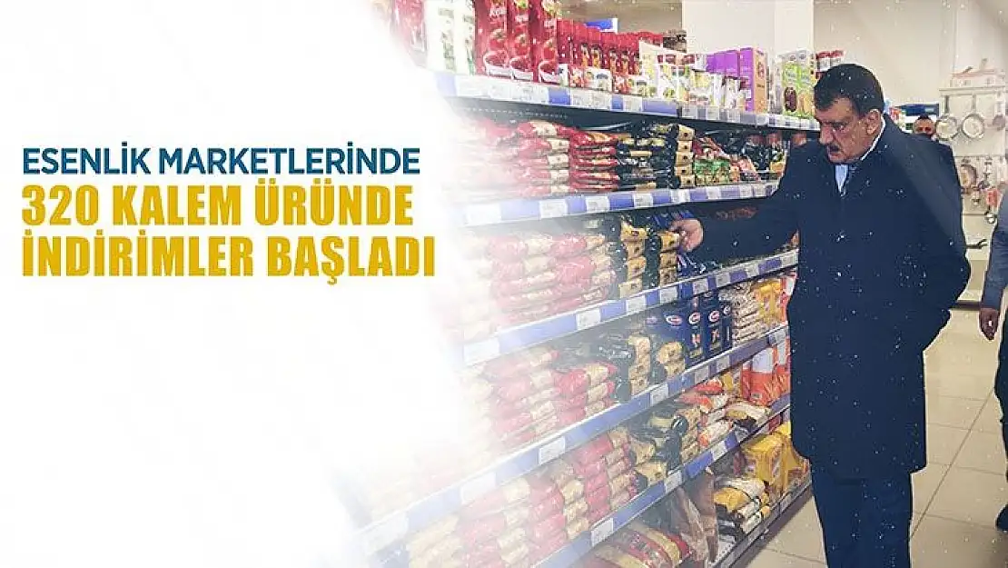 Esenlik marketlerinde 320 kalem üründe indirimler başladı