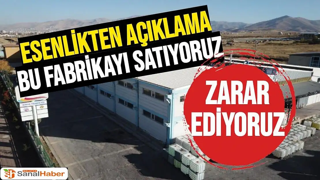 Esenlikten Açıklama Bu fabrikayı satıyoruz