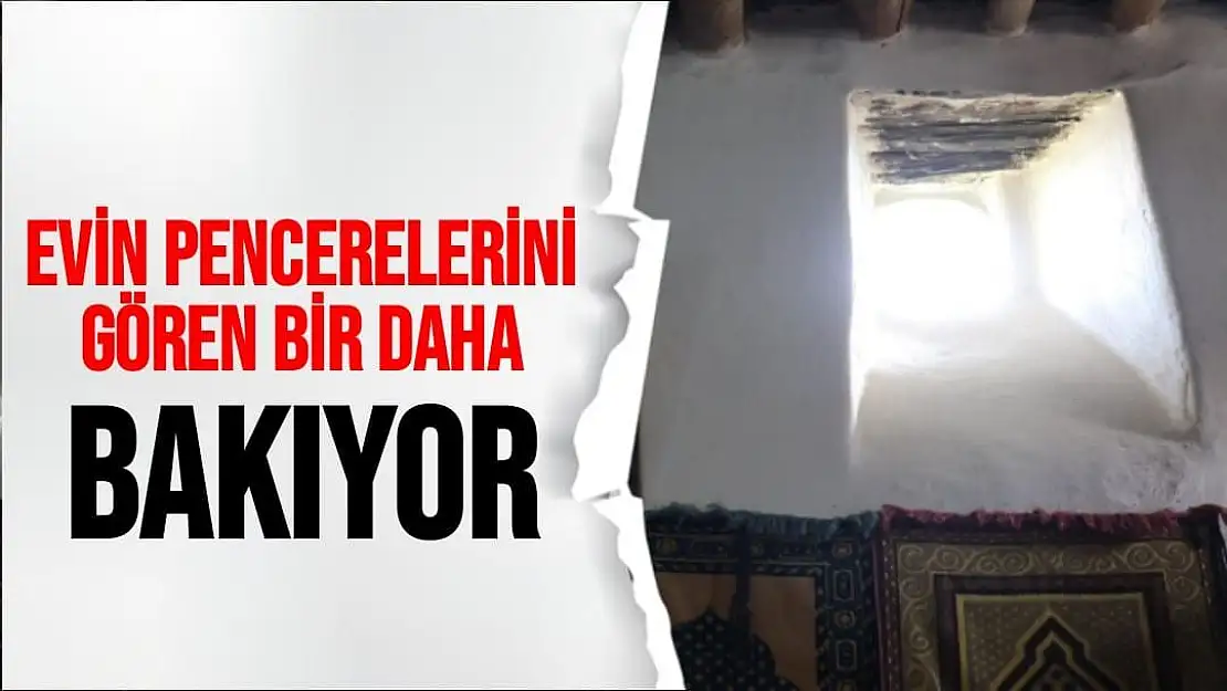 Evin pencerelerini gören bir daha bakıyor