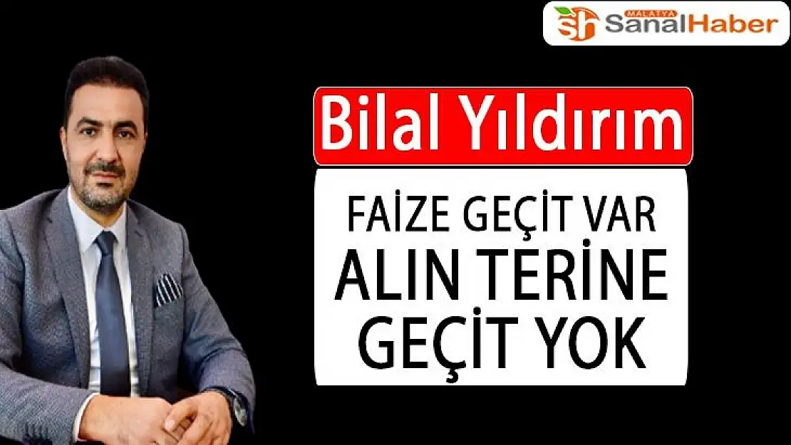 Faize Geçit Var, Alın Terine Geçit Yok