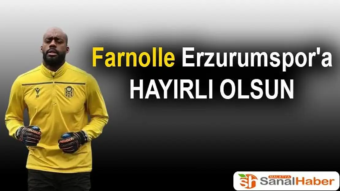 Farnolle Erzurumspor'a hayırlı olsun