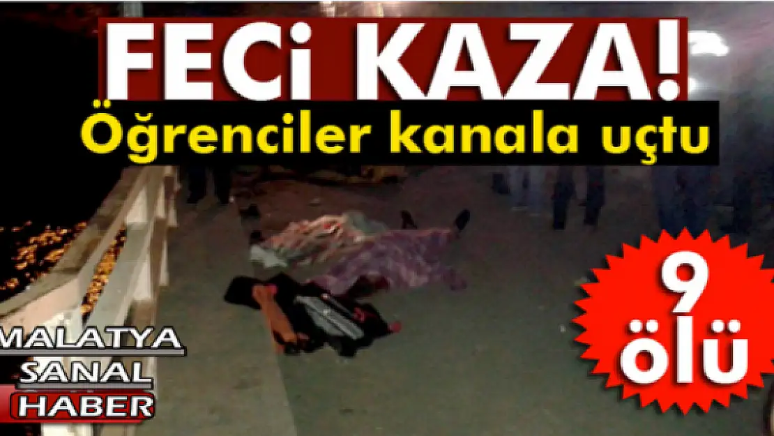 FECİ KAZA ÖĞRENCİLER KANALA UÇTU  14 ÖLÜ 23 YARALI
