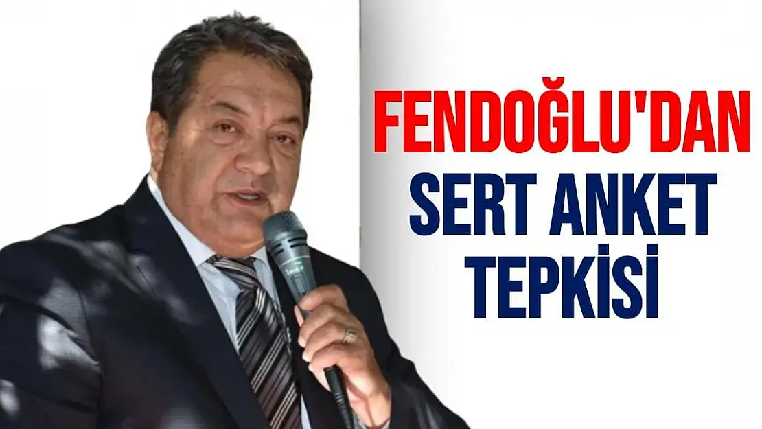 Fendoğlu'dan sert anket tepkisi