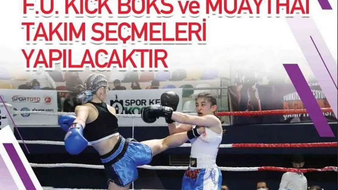 'Fırat Üniversitesi kick boks ve muaythai takım seçmeleri yapacak'