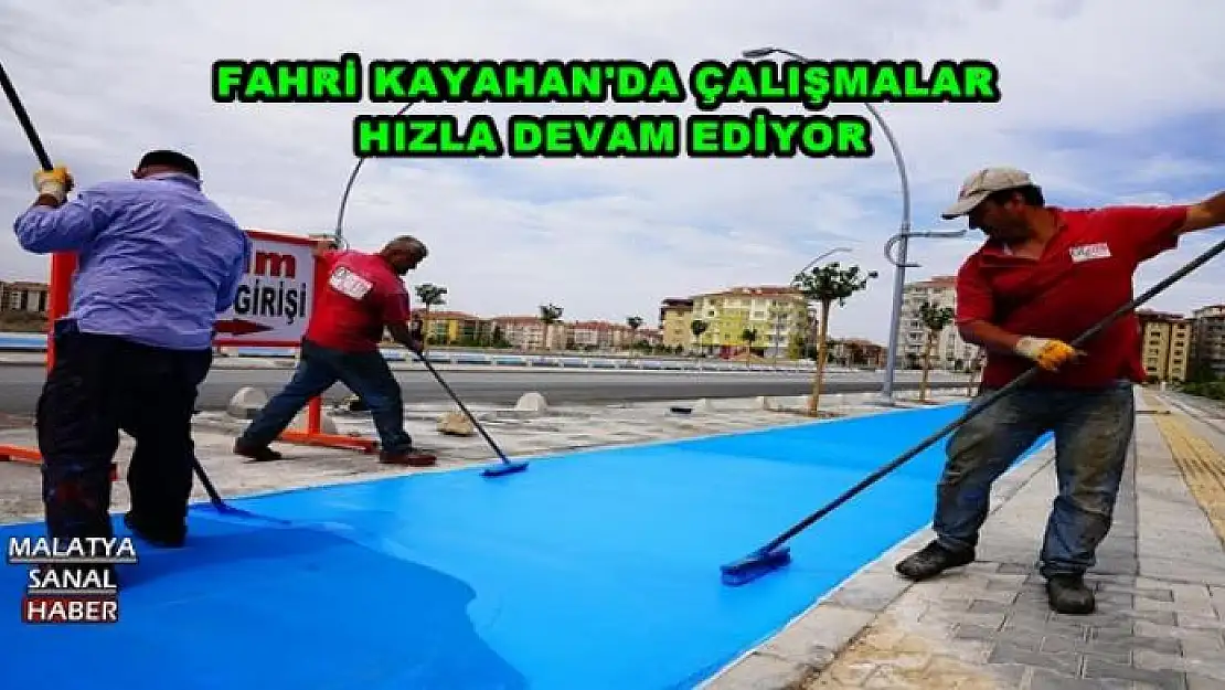 MALATYA BÜYÜKŞEHİR BELEDİYESİ ÇALIŞMALARA DEVAM EDİYOR