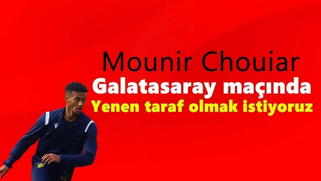 Galatasaray maçında yenen taraf olmak istiyoruz