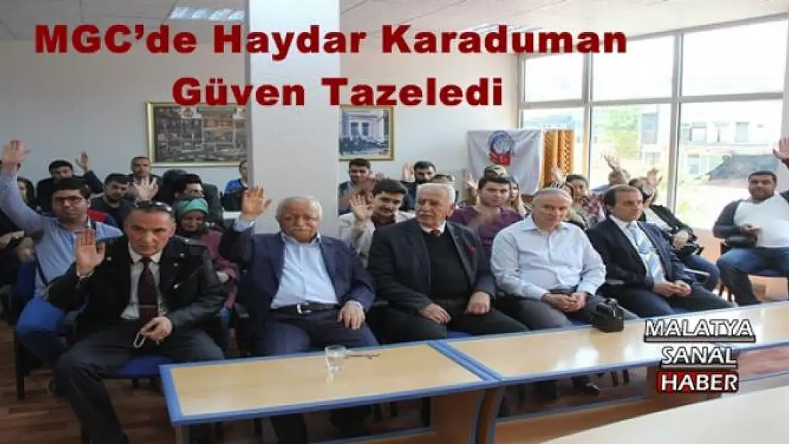 MGC´de Haydar Karaduman güven tazeledi