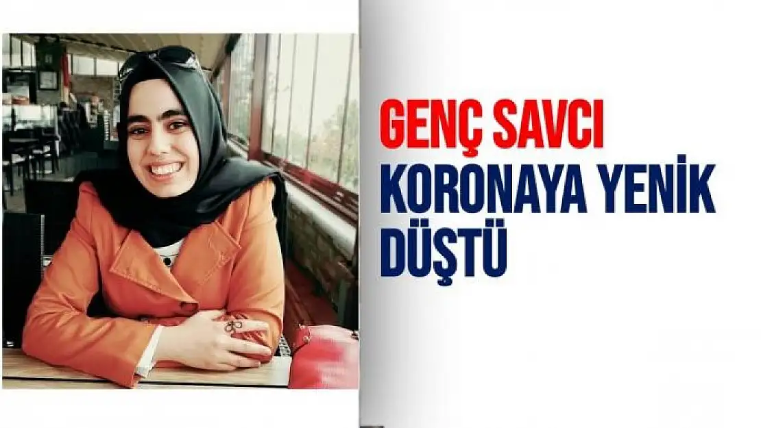 Genç savcı koronaya yenik düştü