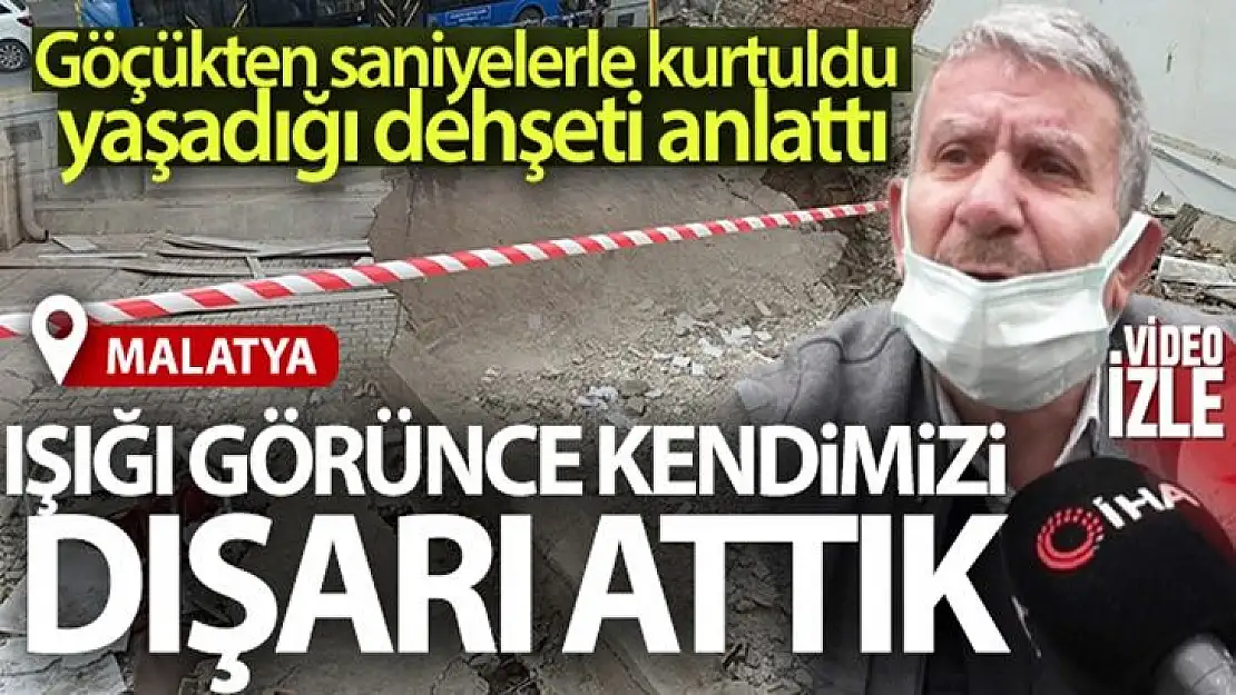 Göçükten saniyelerle kurtulan şahıs yaşanan dehşeti anlattı