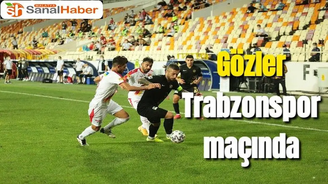 Gözler Trabzonspor maçında