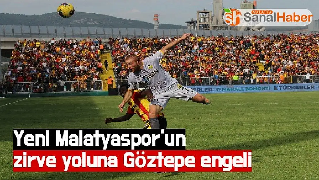 Göztepe: 1 - Yeni Malatyaspor: 1