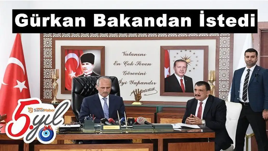 Gürkan Bakandan İstedi