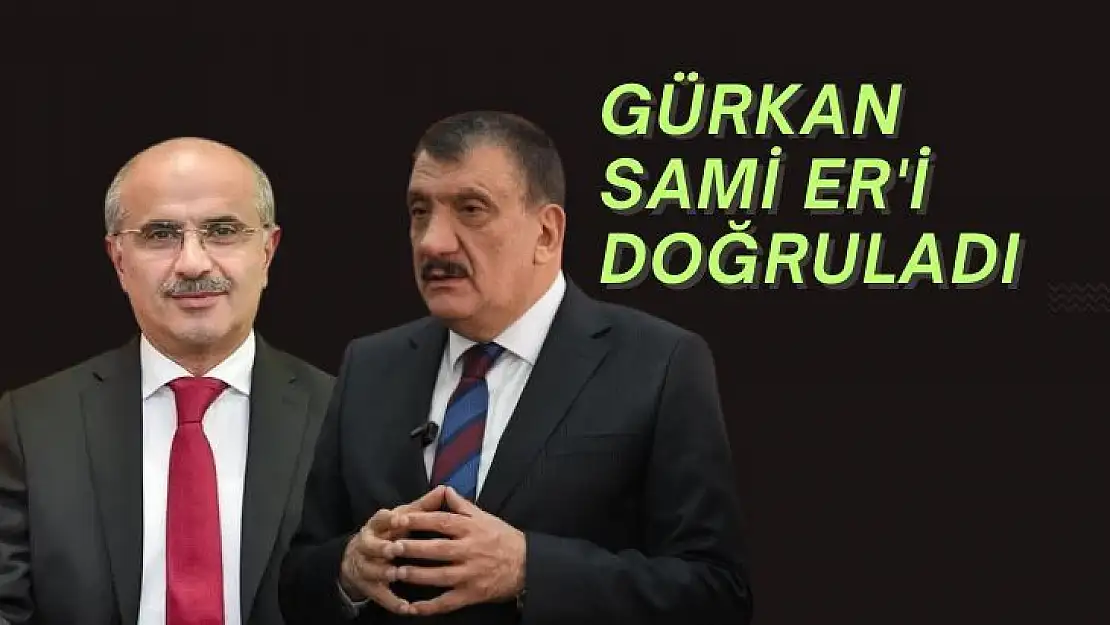 Gürkan Sami Er'i doğruladı