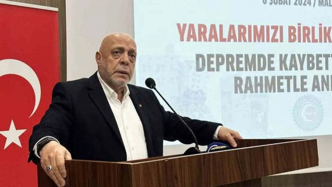 'Hak-İş Genel Başkanı Arslan: Deprem bölgesindeki 11 ilin coğrafi sınırları Avrupadaki pek çok ülkeden çok daha fazla'