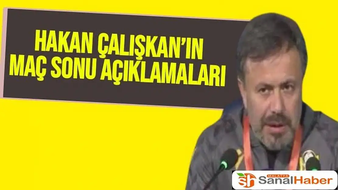 Hakan Çalışkan´ın Maç Sonu Açıklamaları