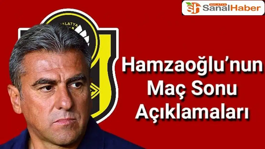 Hamza Hamzaoğlu´nun Maç Sonu Açıklamaları