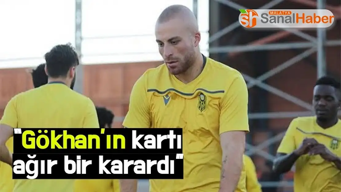 Gökhan´ın kartı ağır bir karardı