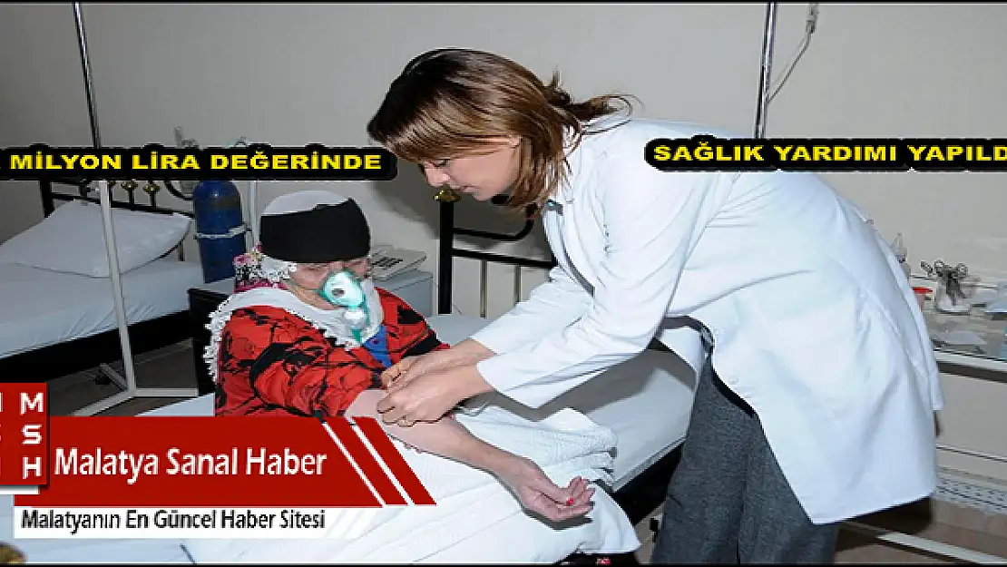  2 MİLYON LİRA DEĞERİNDE SAĞLIK YARDIMI YAPILDI