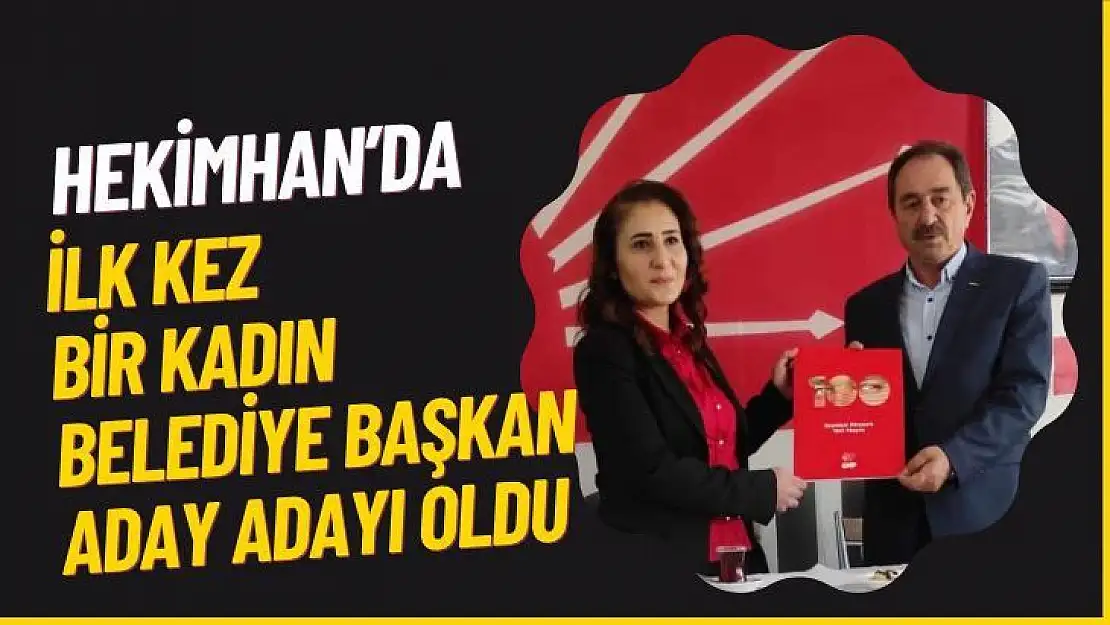 Hekimhan'da İlk kez, bir kadın Belediye Başkan Aday Adayı oldu