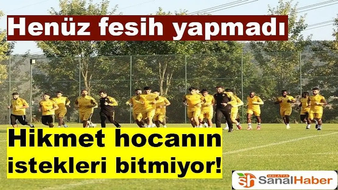 Hikmet hocanın istekleri bitmiyor!